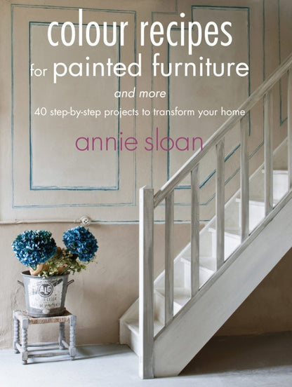 Book by Annie Sloan - Colour Recipes for Painted Furniture and More